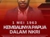 1 Mei Jadi Momentum Refleksi Sejarah dan Persatuan Papua dalam NKRI